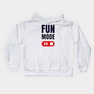 Fun Mode On Kids Hoodie